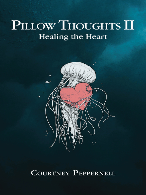 Title details for Healing the Heart by Courtney Peppernell - Available